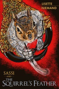 First Published Illustration - book cover design for Sassi and the Squirrel's Feather written, illustrated and published by Lisette Niemand